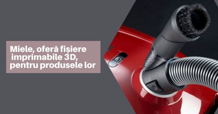 Miele, producător de electrocasnice, oferă o gamă largă de accesorii imprimabile 3D
